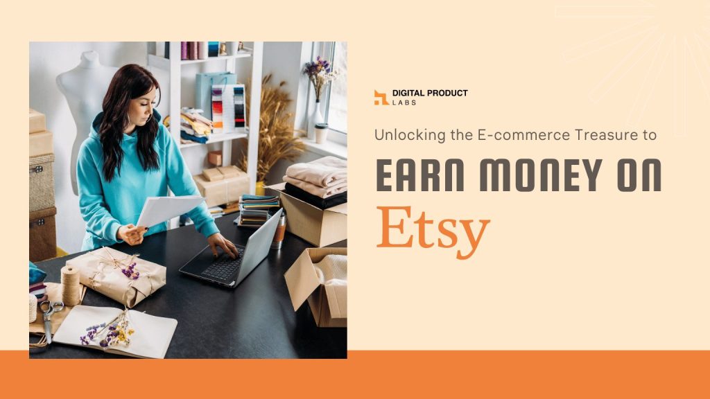 Guide to earn money on etsy