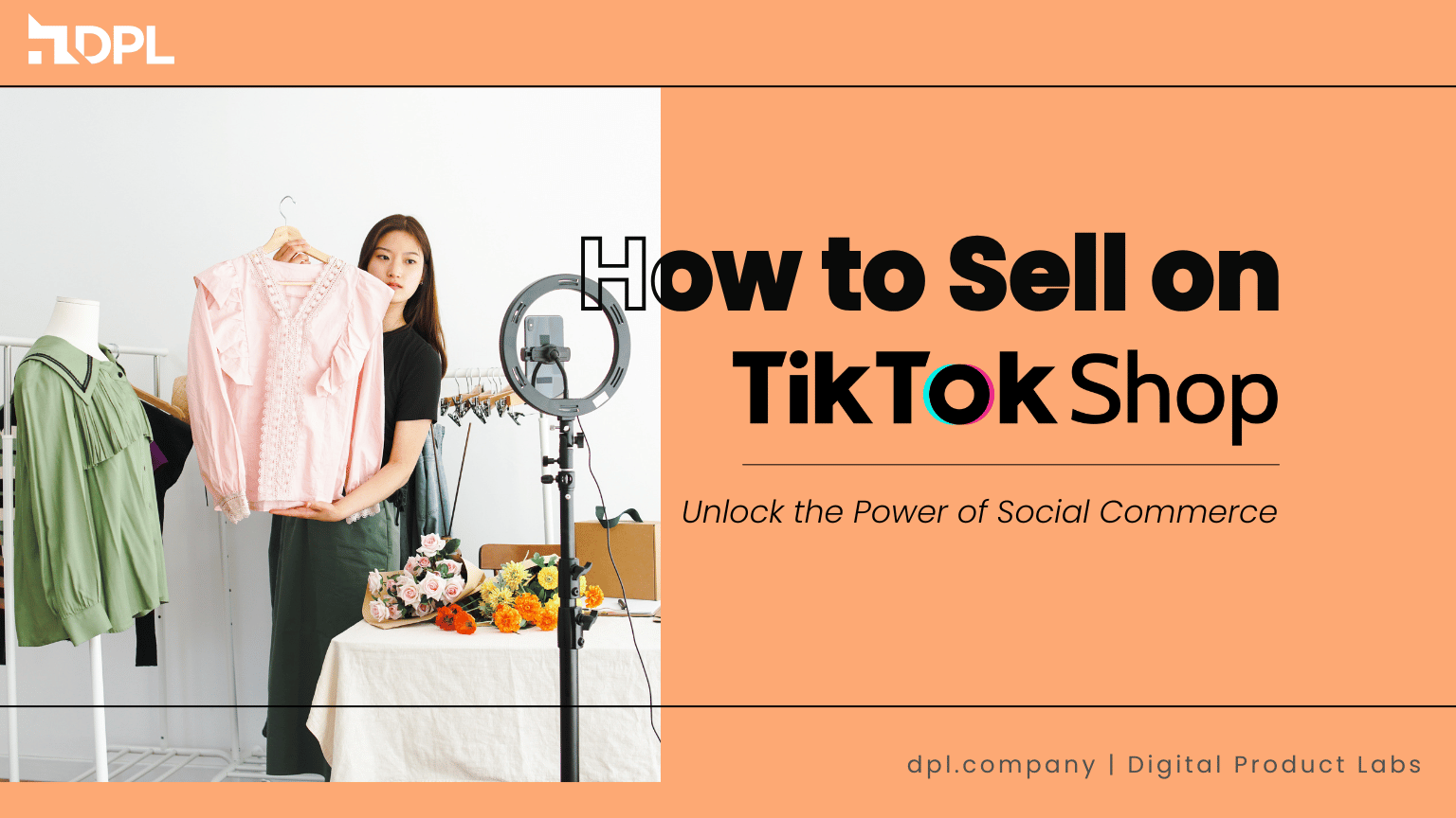 How to Sell on TikTok Shop: Unlock the Power of Social Commerce